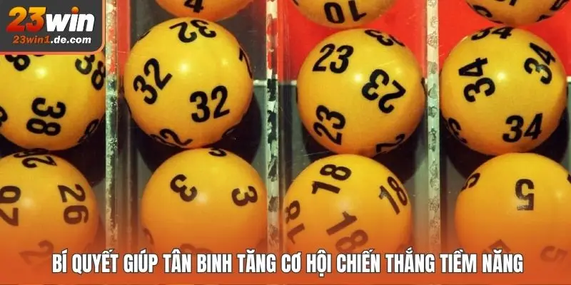 Bí quyết giúp tân binh tăng cơ hội chiến thắng tiềm năng