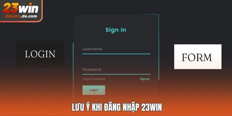 Lưu ý khi đăng nhập 23WIN