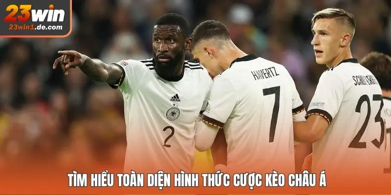 Tìm hiểu toàn diện hình thức cược kèo châu Á